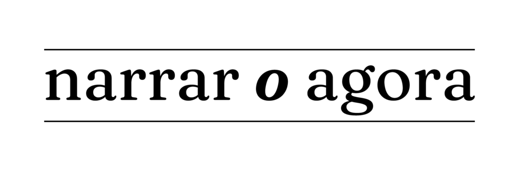 Narrar o Agora
